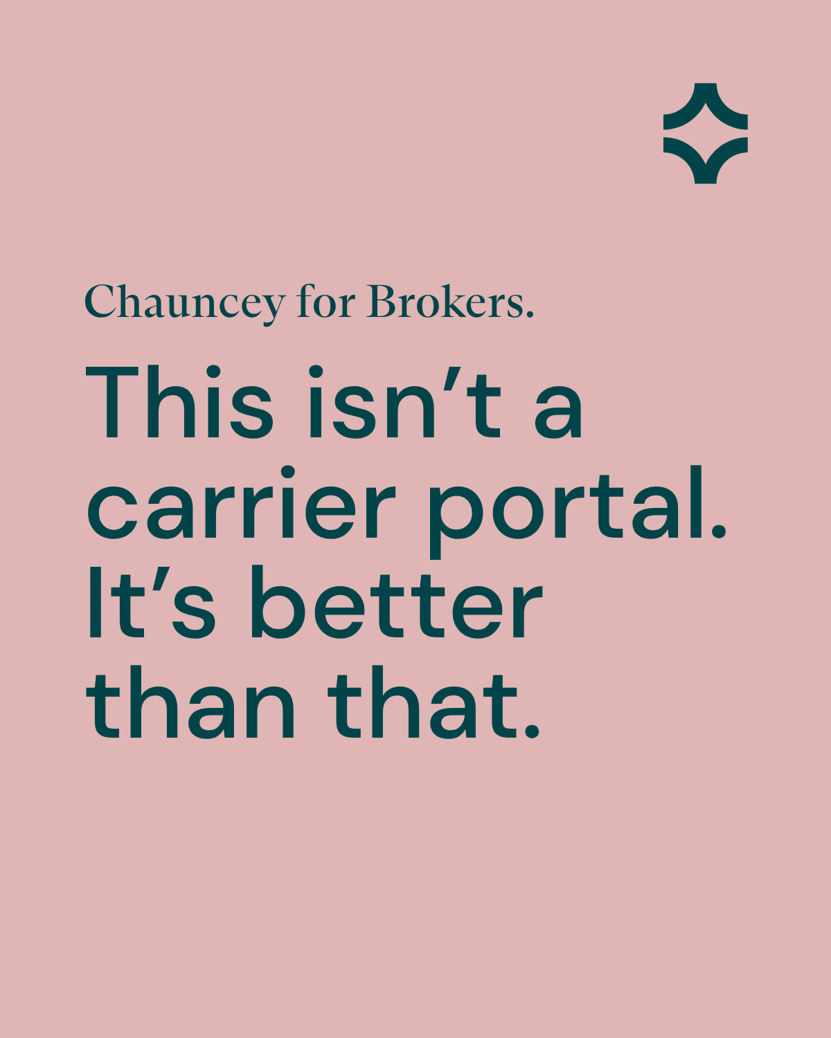 Chauncey for Brokers.