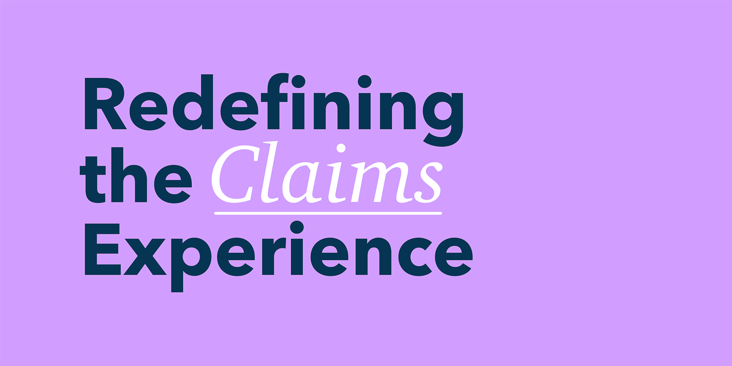 Redefining the claims experience